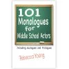 Vendor-unknown 101 Monologues For Middle School Actors